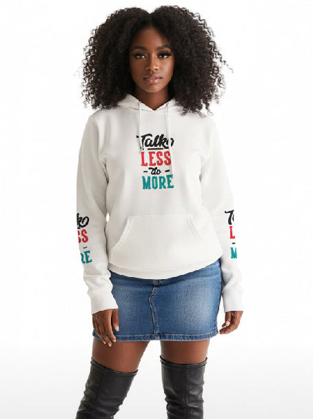 Talk Less Do More Women's Hoodie